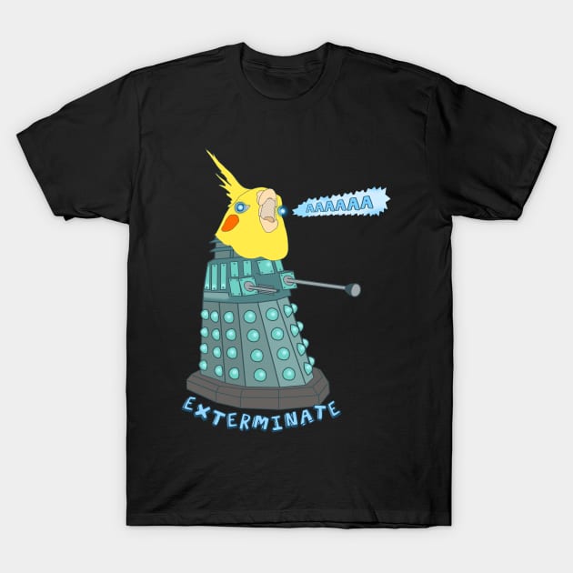 birb exterminate AAAAAAAA T-Shirt by FandomizedRose